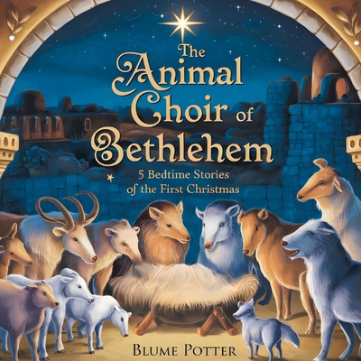 The Animal Choir of Bethlehem: 5 Bedtime Storie... B0DKRLN5N6 Book Cover