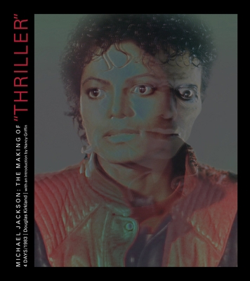 Michael Jackson: The Making of Thriller 4 0991341996 Book Cover