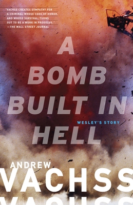A Bomb Built in Hell: Wesley's Story 0307950859 Book Cover