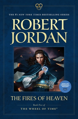 The Fires of Heaven: Book Five of 'The Wheel of... 076533464X Book Cover