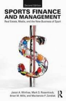 Sports Finance and Management: Real Estate, Med... 1138341819 Book Cover