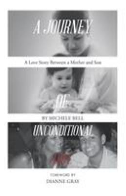 A Journey of Unconditional Love: A Love Story B... 1504394534 Book Cover