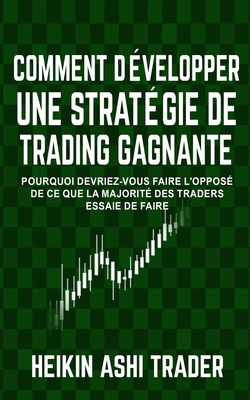Comment Developper une Strategie de Trading Gag... [French] 1544696299 Book Cover
