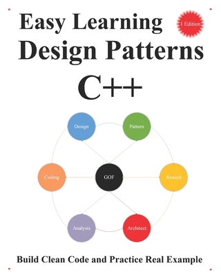 Easy Learning Design Patterns C++ (1 Edition): ... B09BGPF2PK Book Cover