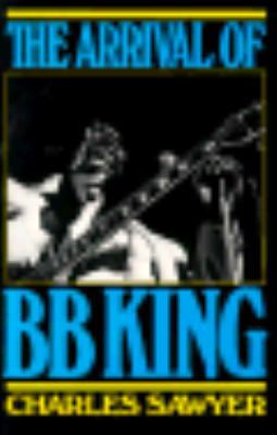 The Arrival of B.B. King 0306801698 Book Cover