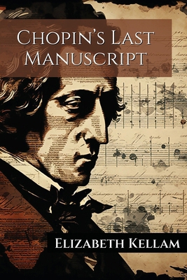 Chopin's Last Manuscript B0FV991RHV Book Cover