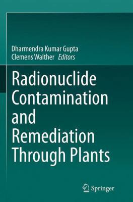 Radionuclide Contamination and Remediation Thro... 3319354892 Book Cover
