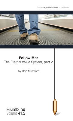 Follow Me: The Eternal Value System, Part 2 1940054214 Book Cover
