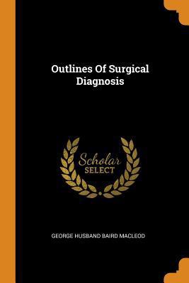 Outlines of Surgical Diagnosis 0353182192 Book Cover