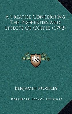 A Treatise Concerning The Properties And Effect... 1165954184 Book Cover
