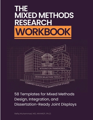 The Mixed Methods Research Workbook: 58 Templat... 9199132192 Book Cover