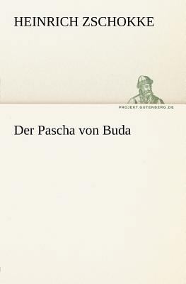 Der Pascha Von Buda [German] 3842412061 Book Cover