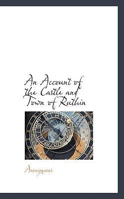 An Account of the Castle and Town of Ruthin 111731037X Book Cover