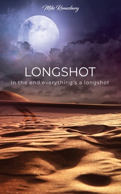 Longshot: In the end everything's a longshot B0B893LKH6 Book Cover