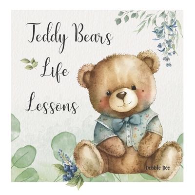 Teddy Bears Life Lessons B0BW2X93R4 Book Cover