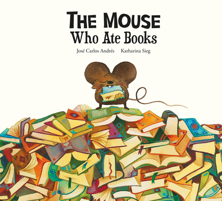 The Mouse Who Ate Books 8419607304 Book Cover