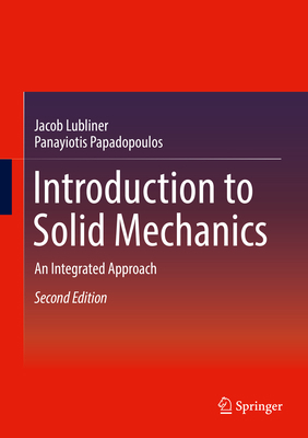 Introduction to Solid Mechanics: An Integrated ... 3319188771 Book Cover