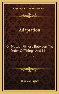 Adaptation: Or Mutual Fitness Between The Order... 1168937124 Book Cover