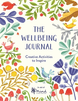 The Wellbeing Journal: Creative Activities to I... 1782438009 Book Cover