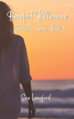 Barefoot Billionaire: The Charleston Series Book 4 1738109534 Book Cover