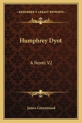 Humphrey Dyot: A Novel V2 1163281395 Book Cover