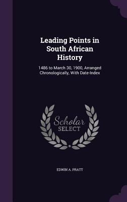 Leading Points in South African History: 1486 t... 1358137250 Book Cover