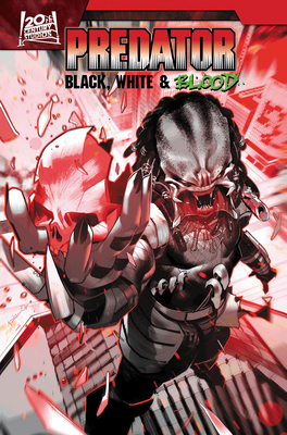 Predator: Black, White & Blood 1302965158 Book Cover