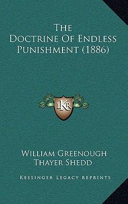 The Doctrine of Endless Punishment (1886) 1165182815 Book Cover