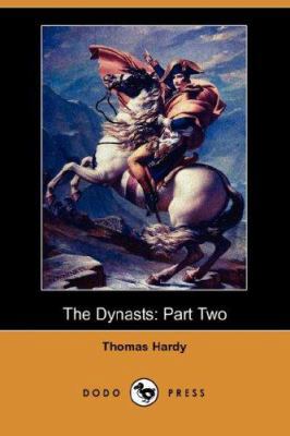 The Dynasts: Part Two (Dodo Press) 1406523240 Book Cover