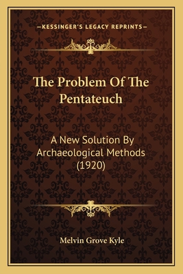 The Problem Of The Pentateuch: A New Solution B... 1164067427 Book Cover