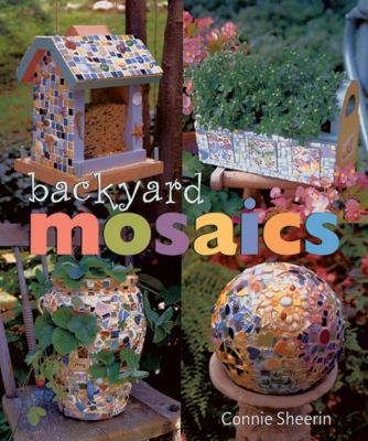 Backyard Mosaics 1402701063 Book Cover