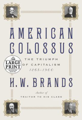 American Colossus: The Triumph of Capitalism, 1... [Large Print] 0739377922 Book Cover