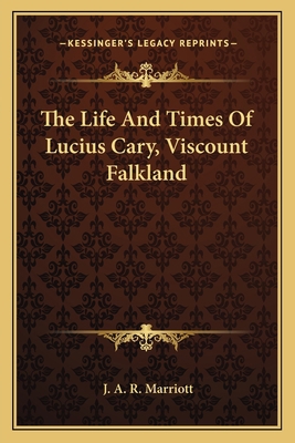 The Life And Times Of Lucius Cary, Viscount Fal... 116363073X Book Cover