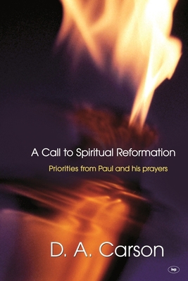 A Call to Spiritual Reformation: Priorities fro... 184474552X Book Cover