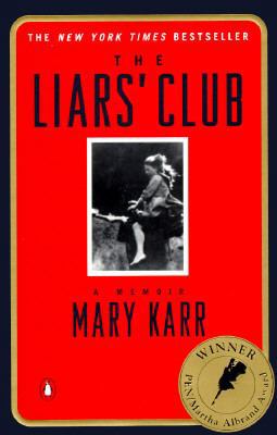 The Liar's Club: A Memoir 0140179836 Book Cover
