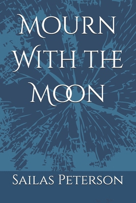 Mourn With the Moon B0GQ8HL12Z Book Cover