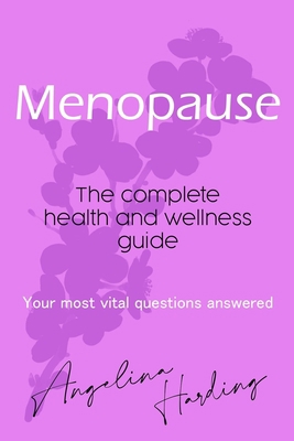 Menopause - A Complete Health and Wellness Guid... 170884421X Book Cover