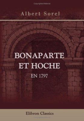 Bonaparte et Hoche en 1797 (French Edition) 0543913201 Book Cover
