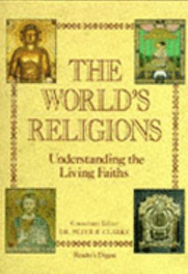 The World's Religions: Understanding the Living... 0276421167 Book Cover