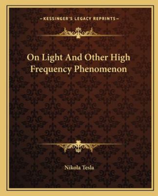 On Light And Other High Frequency Phenomenon 1162906359 Book Cover