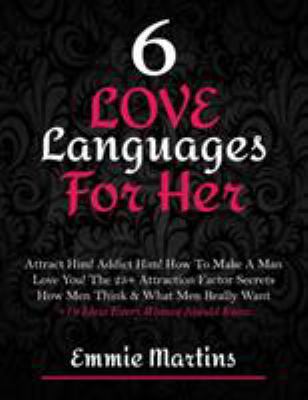 6 Love Languages For Her: Attract Him! Addict H... 3743993333 Book Cover