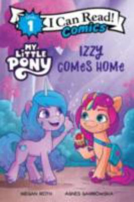 Hardcover Izzy Comes Home (My Little Pony) Book
