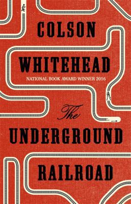 The Underground Railroad: Winner of the Pulitze... 0708898378 Book Cover