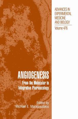 Angiogenesis: From the Molecular to Integrative... 1461368952 Book Cover