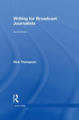 Writing for Broadcast Journalists 0415581672 Book Cover