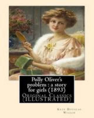 Polly Oliver's problem: a story for girls (1893... 1544716648 Book Cover