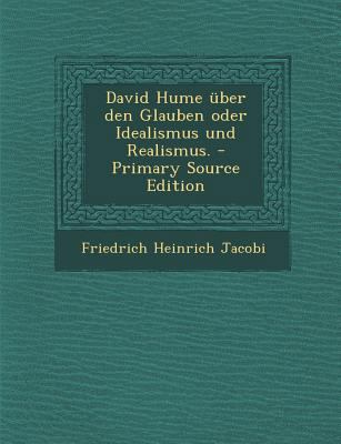 David Hume Uber Den Glauben Oder Idealismus Und... [German] 1293104795 Book Cover