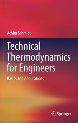 Technical Thermodynamics for Engineers: Basics ... 3030203964 Book Cover