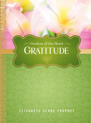 Gratitude (Gardens of the Heart) 160988096X Book Cover