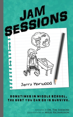 Jam Sessions: Sometimes in Middle School, the b... 1734787406 Book Cover